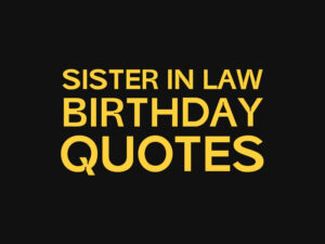 100 Beautiful Sister In Law Birthday Quotes Sister-in-Law-Birthday-Quotes.jpg