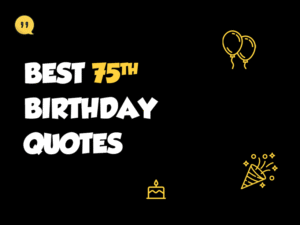 50+ Funny 75th Birthday Wishes To Make Their Day Special birthday-quotes_41.png